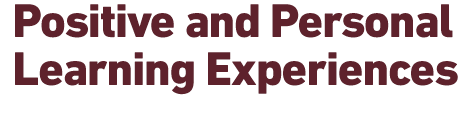 Positive and Personal Learning Experiences