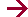 →